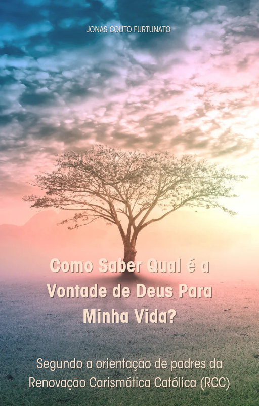 Como saber qual a vontade de Deus para minha vida